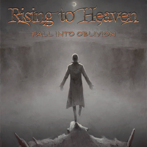 Rising To Heaven : Fall into Oblivion